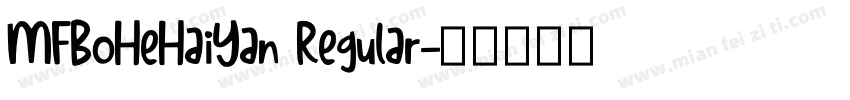 MFBoHeHaiYan Regular字体转换